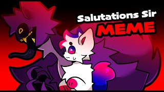 Salutations sir Animation Meme [upl. by Bernadine]