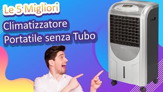 Le 5 Migliori Climatizzatore Portatile senza Tubo [upl. by Ariay]