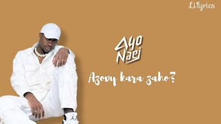 Ayo Naej  Azovy kara zaho Lyrics [upl. by Gone]