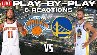 New York Knicks vs Golden State Warriors  Live PlayByPlay amp Reactions [upl. by Orgell]