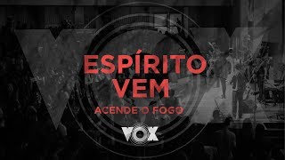 Espírito Vem  Acende Um Fogo  Renato Mimessi e Paula Mazoni  VOX Amplify [upl. by Jemina]