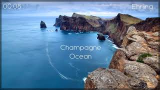 Ehrling  Champagne Ocean [upl. by Auof77]