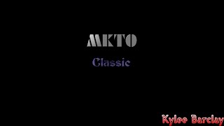 MKTO  Classic Song Lyrics [upl. by Nnairda]