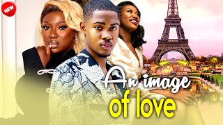 AN IMAGE OF LOVE  WATCH YVONNE JEGEDECLINTON JOSHUACHINENYE NNEBE ON DIS EXCLUSIVE MOVIE 2024NIG [upl. by Gahan]