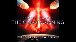 The Great Warning Prepare Now Commentary by Dr Kelly Bowring [upl. by Annoel893]