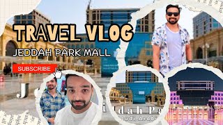 JEDDAH PARK MALL 🏬 [upl. by Corilla]