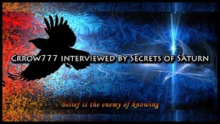 Crrow777 Interviewed by Secrets Of Saturn  Full Interview [upl. by Elleirb146]