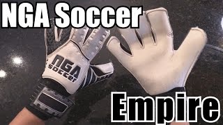 Goalkeeper Glove Review  NGA Empire [upl. by Llekim292]