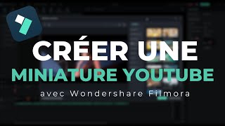 Filmora  comment créer une miniature YouTube [upl. by Busch]