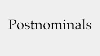 How to Pronounce Postnominals [upl. by Kristo761]