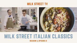 Milk Street Italian Classics Season 3 Episode 8 [upl. by Selena]