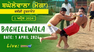 🔴 LIVE Baghelewala Moga Kabaddi Tournament 1 April 2024  KabaddiTv [upl. by Ahserb]