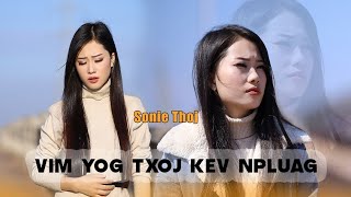 vim yog txoj kev pluag  sonie thoj nkauj tawm tshiab 20232024 [upl. by Ecnirp689]