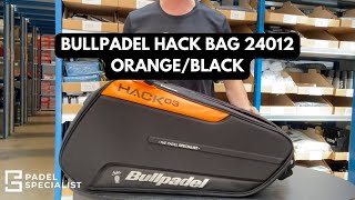 Bullpadel Hack Bag 24012 Orange Black Test amp Guide [upl. by Bob]