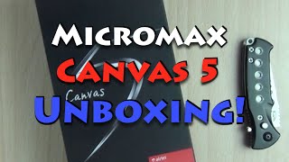 Micromax Canvas 5 Unboxing and Hands on Review [upl. by Holmen301]