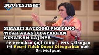 INFO PENTING KATEGORI PNS YANG TIDAK DAPAT DIBAYARKAN KENAIKAN GAJINYA [upl. by Carlota977]