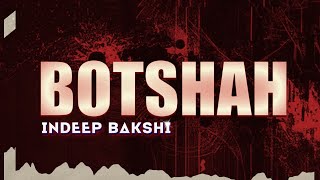 BOTSHAH SONG Official Lyric Video INDEEP BAKSHI  ibdopehai [upl. by Madelena279]