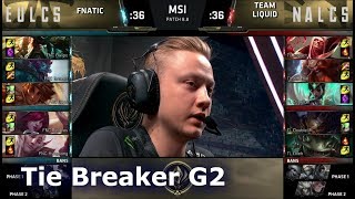 Fnatic vs Team Liquid  Tie Breaker LoL MSI 2018 Main Event Group Stage  FNC vs TL [upl. by Annirok]