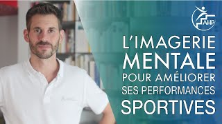 Limagerie mentale pour améliorer ses performances sportives [upl. by Carry]