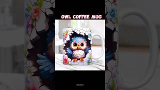 Owl coffee mugcttro ytshorts owl coffeelover darkside trending halloween song [upl. by Knox534]