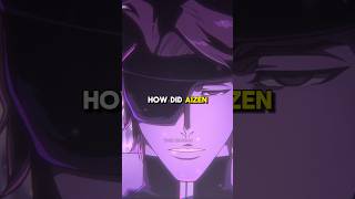 How Did Aizen Get EVEN Stronger bleach bleachanime anime [upl. by Rubio]