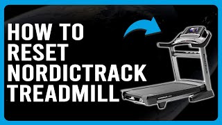 How To Reset NordicTrack Treadmill How To Factory ResetRestart NordicTrack Treadmill [upl. by Mountfort]