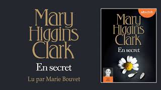 quotEn secretquot de Mary Higgins Clark lu par Marie Bouvet  Livre audio [upl. by Nagorb558]