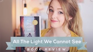 All the Light We Cannot See by Anthony Doerr  Book Review [upl. by Mcmahon214]