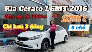 Kia Cerato 16MT 2016 lướt 13000km cọp đẹp nhất thị trường xe cũ [upl. by Stevie]