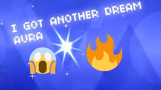 I Got abother Dream aura🔥🔥🔥 [upl. by Enahpets]