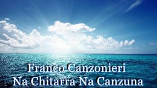 FRANCO CANZONIERI NA CHITARRA NA CANZUNA [upl. by Rosalee190]