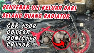 penyebab oli keluar dari selang buang radiator CB150R otomotif cb150x cb150r2021 [upl. by Roselane161]