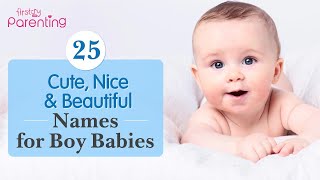 25 Cute Nice and Beautiful Baby Boy Names with Meanings [upl. by Samtsirhc]