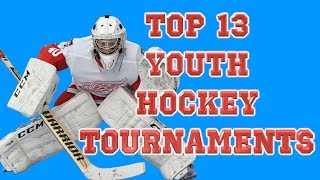 Top 13 Best Youth Hockey Tournaments [upl. by Nett]