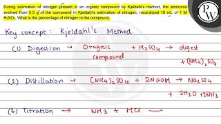 During estimation of nitrogen present in an organic compound by Kje [upl. by Caldeira]