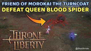 Collect a page and Defeat Queen Blood Spider  Friend of Morokai the Turncoat  Throne and Liberty [upl. by Demetria]