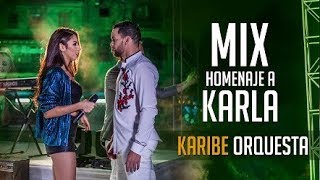 MIX HOMENAJE A KARLA  CUMBIA  – ORQUESTA KARIBE  Videoclip Oficial [upl. by Norrehc811]