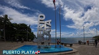 PUERTO PLATA  Un Recorrido Por su CIUDAD [upl. by Yltnerb]