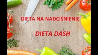 Dieta na Nadciśnienie  DIETA DASH [upl. by Amati480]