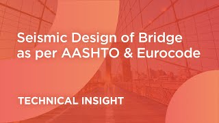 Seismic Design of Bridge as per AASHTO amp Eurocode  Response Spectrum  Pushover  Timehistory [upl. by Slyke509]