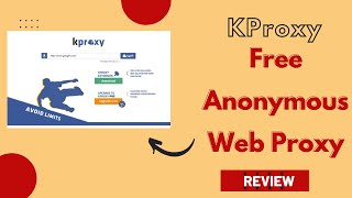 KProxy Free Anonymous Web Proxy Review  Custom Portable Browser [upl. by Adaiha]