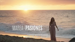 Marea De Pasiones  Entrada Oficial [upl. by Anaejer]