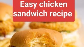 easy chicken sandwich recipe [upl. by Vassaux442]