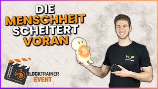 Die Menschheit scheitert voran  Blocktrainer Event 2024 [upl. by Noruq]