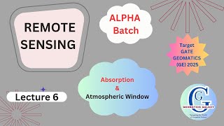 ALPHA BATCH Gate GE 2025 RS Class 6 Absorption Atmospheric Window [upl. by Packton]