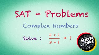 SAT problems dividing complex numbers [upl. by Hekking]