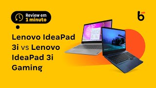 Lenovo IdeaPad 3i vs Lenovo IdeaPad 3i Gaming  Comparativo [upl. by Fae]