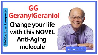 GG Geranylgeraniol Change your life with this novel antiaging moleculeDr Barrie Tan [upl. by Sihtam]