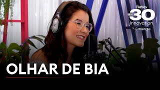 Olhar de Bia  Forbes Under 30 Innovation by SingularityU Brazil [upl. by Calendre741]