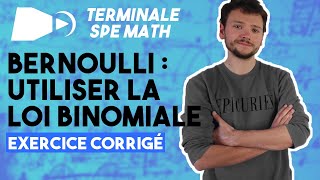 Probabilité avec la loi binomiale EXERCICE  Spé maths  Terminale [upl. by Nodgnal]